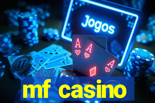 mf casino